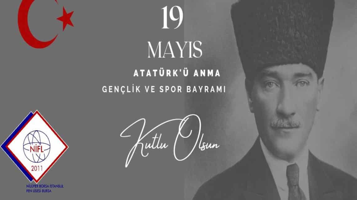 19 Mayıs Atatürk'ü Anma Gençlik ve Spor Bayramı Kutlu olsun.