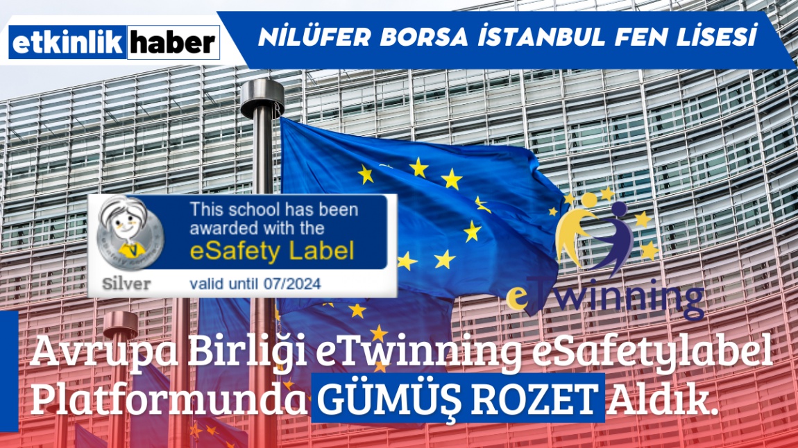 Avrupa Birliği eTwinning eSafetylabel Platformunda Gümüş Rozet Aldık